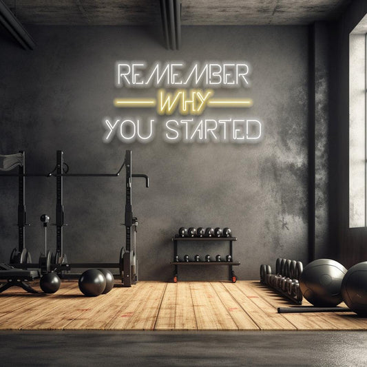 Remember Why You Started Neon Led Yazı Tabela
