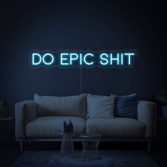 Do Epic Shit Neon Led Yazı Tabela