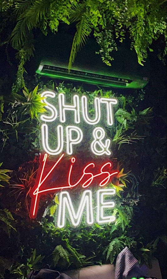 S*ut Up Kiss Me Neon Led Yazı Tabela